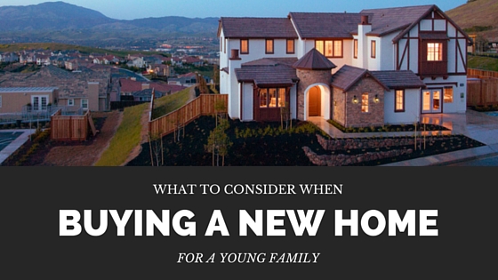 Considerations for Buying a New Family Home